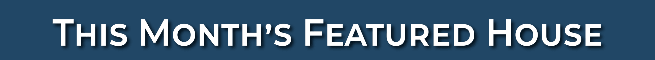 This months featured house with dark blue background.