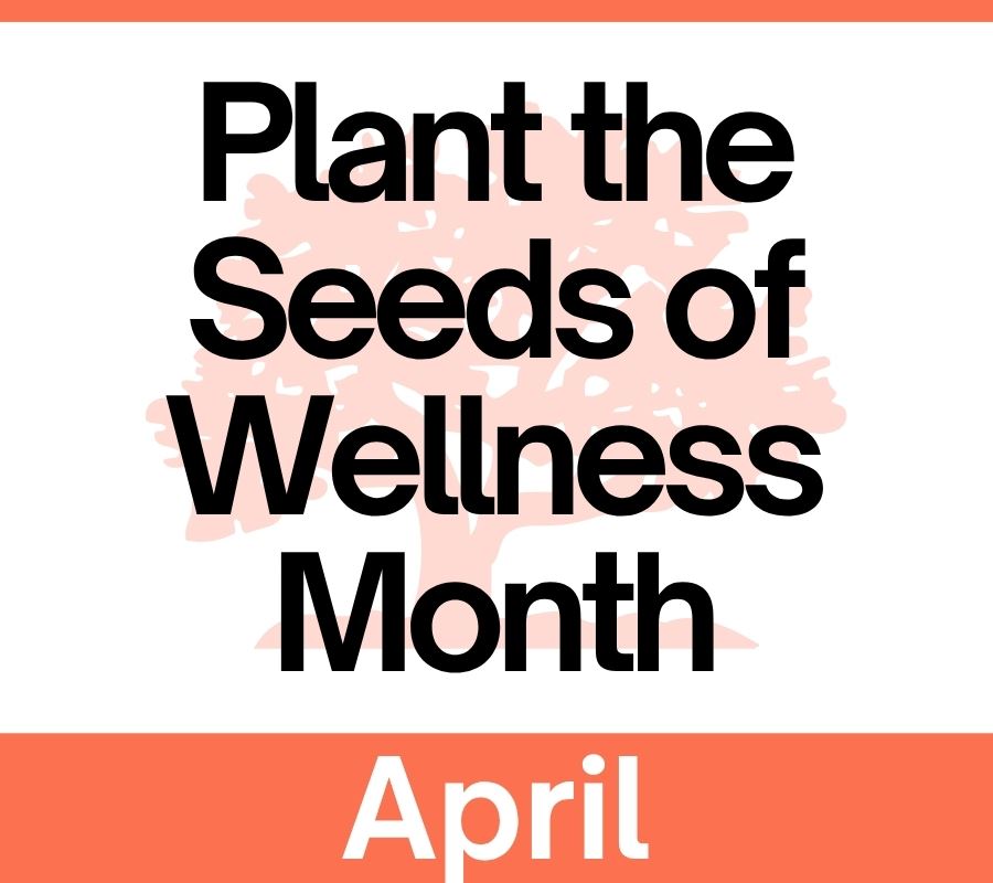 icon that says plant the seeds of wellness month